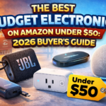 The Best Budget Electronics on Amazon Under $50: 2026 Buyer's Guide